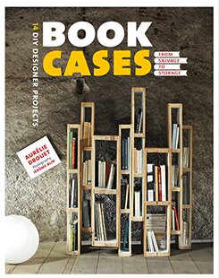 【预订】Bookcases: From Salvage to Storage