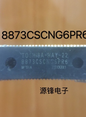 组装机芯片8873CSCNG6PR6 TOSHIBA-HAY-22 电视机集成块IC