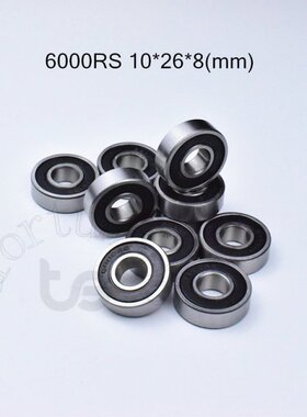 10pcs 6000RS 10*26*8(mm)  chrome steel rubber Sealed High s