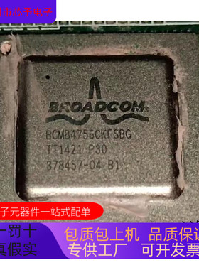 BCM84756CKFSBLG     BCM84328BKFSBG 原装进口  支持检测