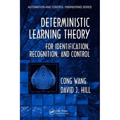 用于识别、辨识与控制的确定性学习理论DETERMINISTIC LEARNING THEORY FOR IDENTIFICATION, RECOGNITION, AND CONTROL原版引进