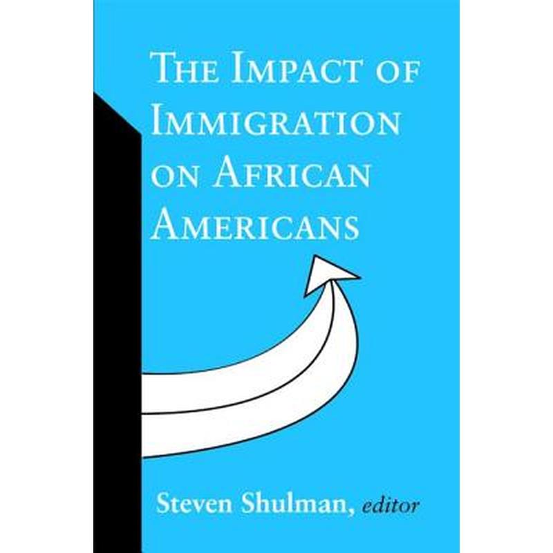 移民对非裔美国人的影响THE IMPACT OF IMMIGRATION ON AFRICAN AMERICANS原版引进