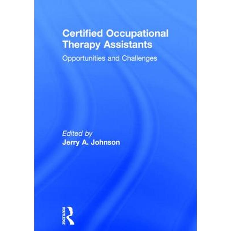 认证作业治疗助理CERTIFIED OCCUPATIONAL THERAPY ASSISTANTS原版引进