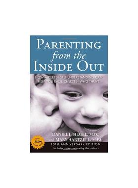 【新华文轩】Parenting from the Inside Out: How a Deeper Self-Understanding Can Help You Raise Children Who SIEGEL