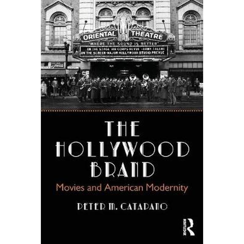 好莱坞品牌:电影与美国的现代性(平装)The Hollywood Brand原版引进