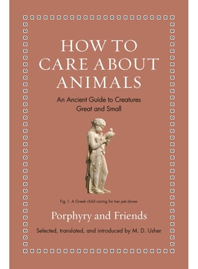 【新华文轩】HOW TO CARE ABOUT ANIMALS Porphyry and Friends Selected translated and introduced by M D Usher