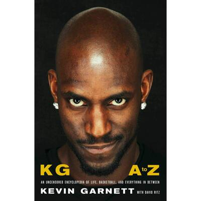 《KG A到Z：篮球与人生的百科全书》Kg: A to Z: An Uncensored Encyclopedia of Life, Basketball, and Everything in Between
