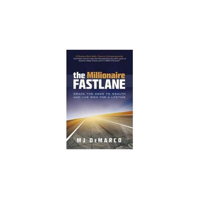 百万富翁快车道：破解财富的密码，终身致富 The Millionaire Fastlane: Crack the Code to Wealth and Live Rich for a Lifetime