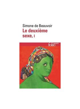 第二性 卷一 Le deuxième sexe. tome 1: Les faits et les mythes 进口书 法文原版书籍 外版书 经典畅销书籍阅读新华正版