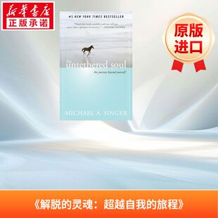 不羁的灵魂:超越自我的旅程 The Untethered Soul: The Journey Beyond Yourself 英语版 新华正版 原版书进口英文书励志英文小说