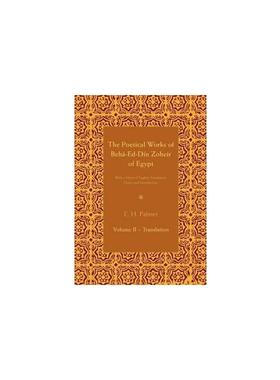 The Poetical Works of Beha-Ed-Din Zoheir of Egypt - Part 2 Baha?'al-Di?n Zuhayr ibn Muh?ammad,Edward Henry Palmer