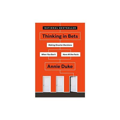 【新华文轩】Thinking in Bets: Making Smarter Decisions When You Don’t Have All the Facts DUKE