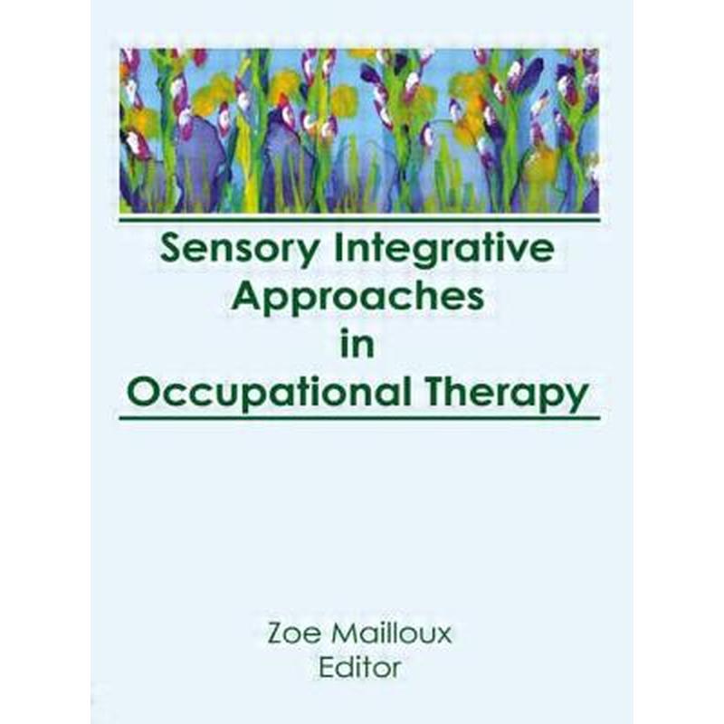 作业治疗中的感觉统合方法SENSORY INTEGRATIVE APPROACHES IN OCCUPATIONAL THERAPY原版引进