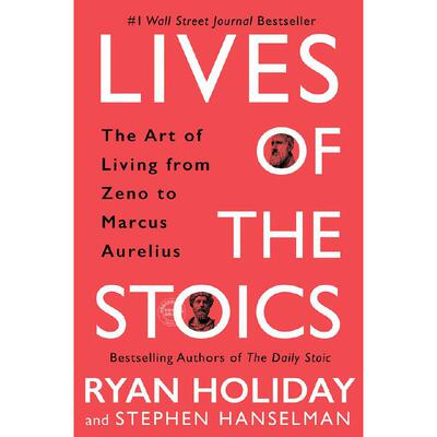 斯多葛的生活 Lives of the Stoics: The Art of Living from Zeno to Marcus Aurelius 进口英文原版书畅销书新华正版