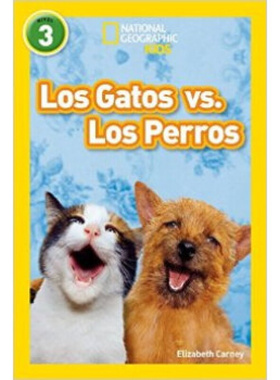 【新华文轩】NATIONAL GEOGRAPHIC READERS: LOS GATOS VS. LOS PERROS (CATS VS. DOGS) Carney Elizabeth