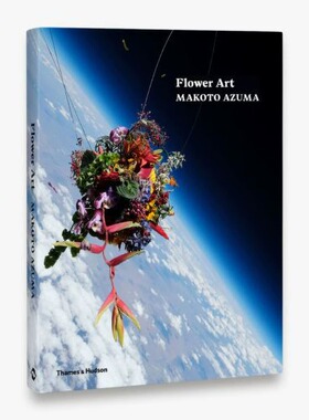 现货 英文原版 Flower Art: Makoto Azuma，花卉艺术：东信花束研究所 日本花艺师东信康仁 插花摄影