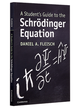 现货 英文原版 A Student's Guide to the Schrödinger Equation  剑桥大学生指南系列：薛定谔方程 Daniel A. Fleisch