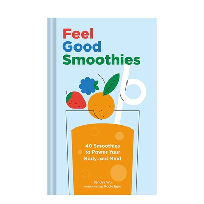 现货 英文原版 使人感觉良好的冰沙 Feel Good Smoothies 简单食谱 健康饮食 原版进口图书