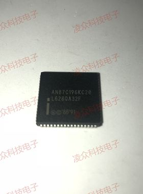 AN87C196KC20 原装原厂芯片 全新IC 可直拍 欢迎咨询客服下单