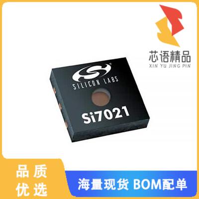 全新SI7021-A20-YM0原装(SENSOR RHT DGTL AUTO 6DFN)正品