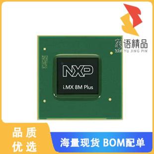 PLUS QUAD 全新MIMX8ML8CVNKZAB原装 正品 I.MX BGA