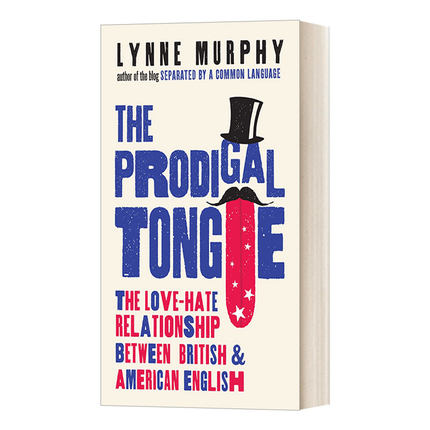 The Prodigal Tongue 英式英语与美式英语爱恨交织的关系 英语和美语 琳恩墨菲 英版进口英文原版书籍