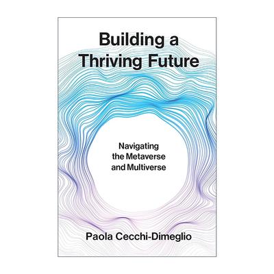 英文原版 Building a Thriving Future 建设繁荣的未来 驾驭虚拟世界和多元宇宙 AI人工智能 精装 英文版 进口英语原版书籍