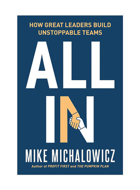 英文原版 All In 全力以赴 伟大的领导者如何打造不可阻挡的团队 企业管理 Mike Michalowicz 精装 英文版 进口英语原版书籍