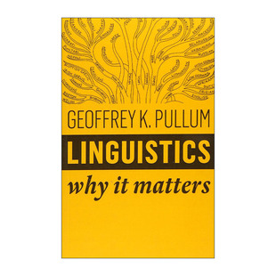 Pullum 書籍 語言學(xué)為什么重要 英文原版 愛丁堡大學(xué)榮休教授Geoffrey 進(jìn)口英語原版 Linguistics 英文版