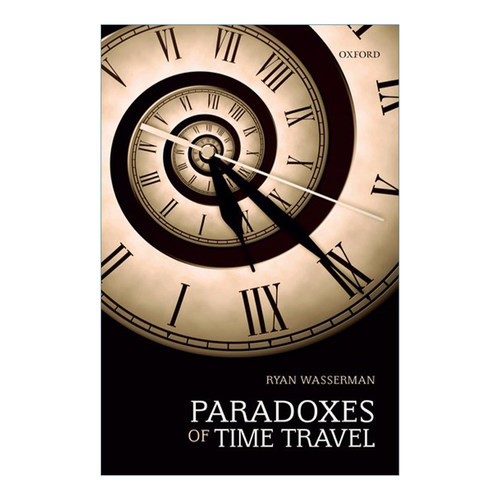 Paradoxes of Time Travel 时间旅行的悖论进口原版英文书籍
