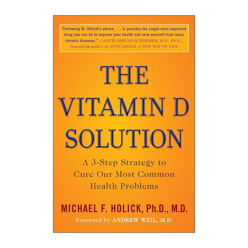 英文原版 The Vitamin D Solution 维生素D解决方案 治疗我们常见健康问题的三步策略 波士顿大学医学教授Michael F. Holick