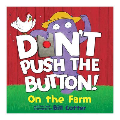 英文原版 Don't Push the Button On the Farm 不要按这个按钮 在农场里 儿童游戏互动绘本 纸板书 Bill Cotter 进口英语原版书籍