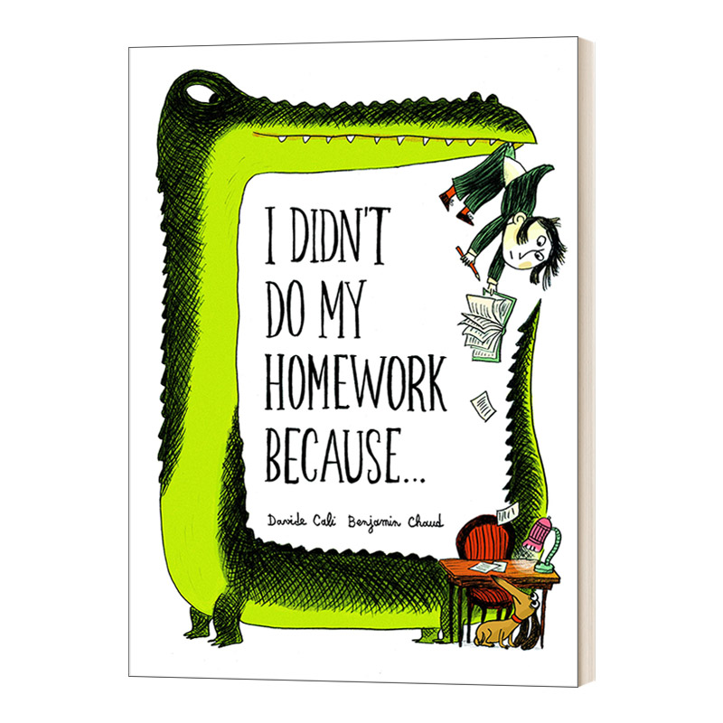 英文原版 I Didn't Do My Homework Because 我没有做作业是因为 图画故事 精装绘本 英文版 进口英语原版书籍