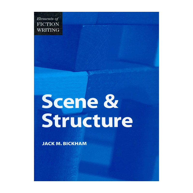 英文原版 Elements of Fiction Writing: Scene and Structure 场景与结构 小说创作的要素 Jack Bickham 英文版 进口英语原版书籍