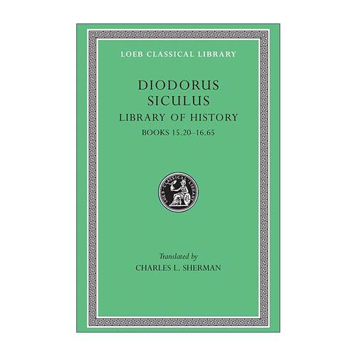 英文原版 Library of History Volume VII 古希腊 狄奥多罗斯Diodorus Siculus 历史丛书 卷七第15.20-16.65册 原文希英对照版