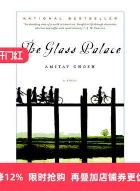 The Glass Palace 玻璃宫殿 浪漫历史小说 Amitav Ghosh进口原版英文书籍
