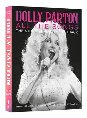 英文原版 Dolly Parton All the Songs 多莉·帕顿 每首歌背后的故事 精装 英文版 进口英语原版书籍
