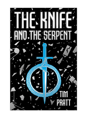 英文原版 The Knife and the Serpent 刀与蛇 太空歌剧 科幻小说 Tim Pratt 英文版 进口英语原版书籍