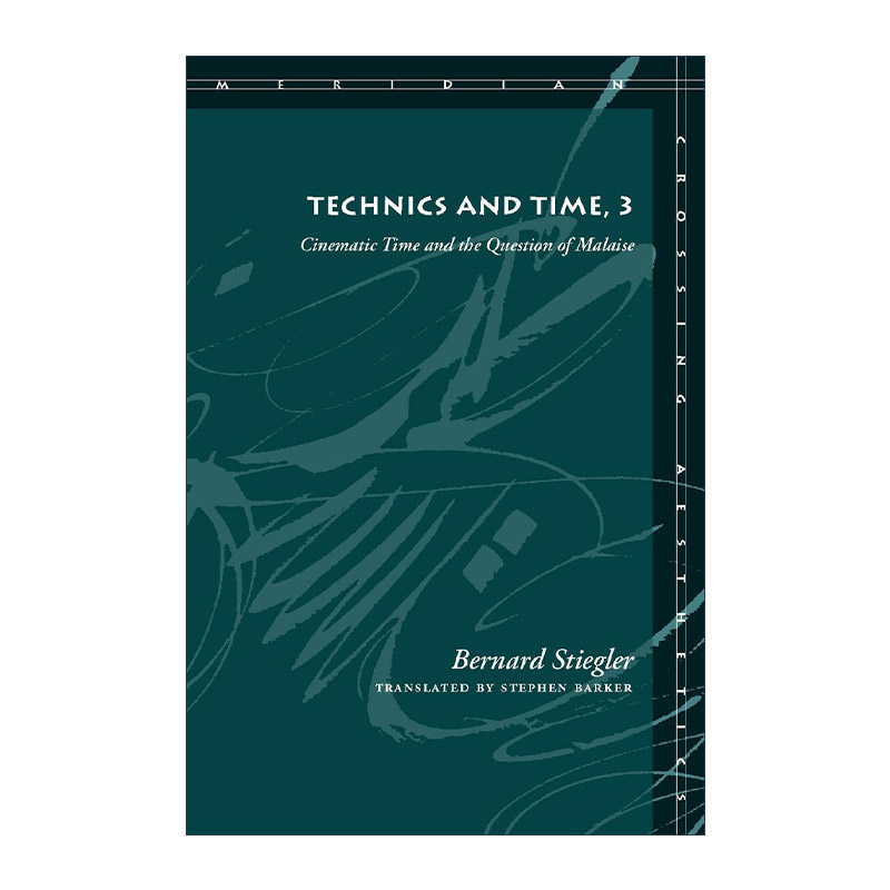 英文原版 Technics and Time 3 技术与时间3 贝尔纳·斯蒂格勒 英文版 进口英语原版书籍