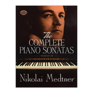 尼古拉·梅特纳钢琴鸣奏曲全集 The Series 英文原版 卷二 英文版 Piano Medtner Complete 进口英语书籍 Sonatas Nikolai