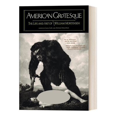 American Grotesque 美国怪诞:威廉·莫特森的生活和艺术 精装摄影艺术图册进口原版英文书籍