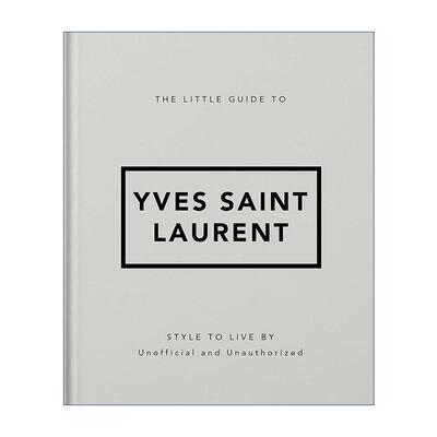 英文原版 The Little Guide to Yves Saint Laurent 伊夫·圣·罗兰小指南 生活方式 YSL品牌时尚设计精装 英文版进口英语原版书籍