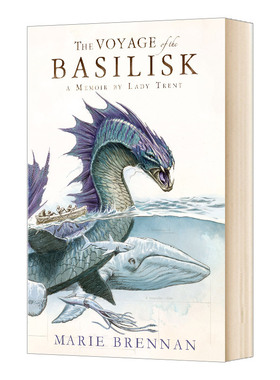 英文原版 Lady Trent Memoirs Voyage of the Basilisk 特伦特夫人回忆录3 蛇怪的航行 英文版 进口英语原版书籍