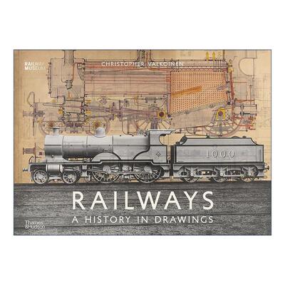 英文原版 Railways A History In Drawings 铁路 图纸的历史 精装 英文版 进口英语原版书籍