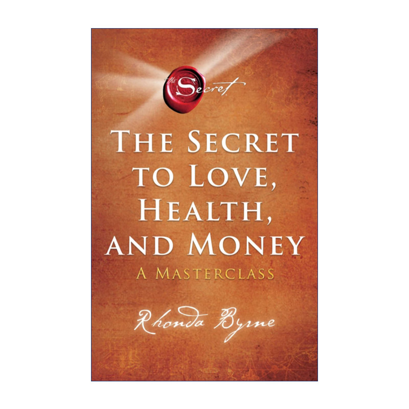 英文原版 The Secret to Love  Health  and Money 爱 健康和金钱的秘密 朗达拜恩 英文版 进口英语原版书籍