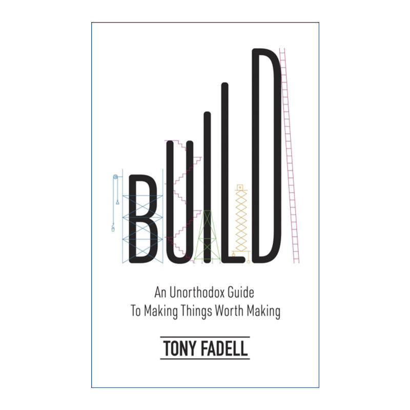 Build 创造 用非传统方式做有价值的事 iPod之父、苹果公司前副总裁托尼·法德尔 精装进口英文原版书籍