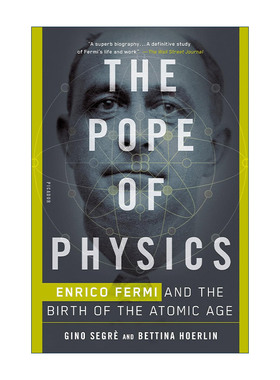 英文原版 The Pope of Physics 恩里科费米传  原子时代的诞生 诺贝尔物理学奖得主传记Gino Segre 英文版 进口英语原版书籍