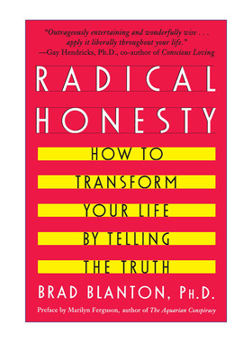 英文原版 Radical Honesty 激进诚实 如何通过说实话来改变你的生活 Brad Blanton 进口原版英文书籍