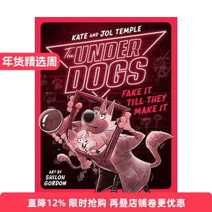 英文原版 The Underdogs 02 Fake It Till They Make It 狗狗侦探系列02 全靠演技 儿童侦探推理章节桥梁故事书 Shiloh Gordon
