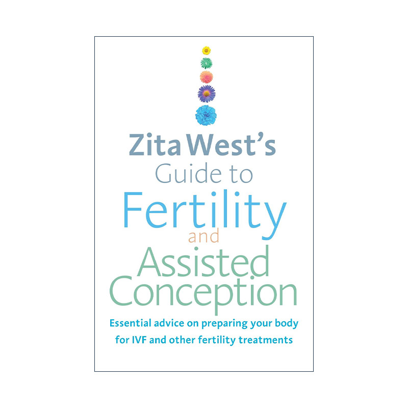 英文原版 Zita West's Guide to Fertility and Assisted Conception 备孕之书 关于自然备孕和辅助受孕的医学指南 英文版